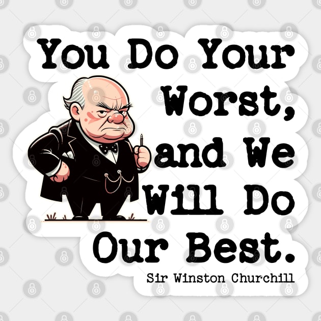History Winston Churchill Quote We Will Do Our Best Sticker by Yesteeyear